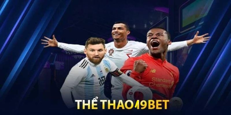 Sân chơi hấp dẫn với những ai đam mê cá độ thể thao 19BET